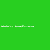 Schmieriger Baumwolle-Laptop